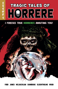 Tragic Tales of Horrere #1 Cover Image