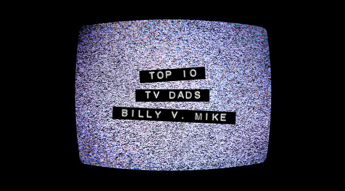 Top 10 TV Dads