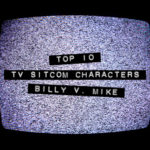 Top 10 TV Sitcom Characters