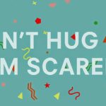 Watch This Webseries: Don’t Hug Me I’m Scared