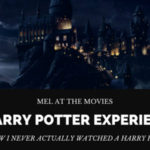 Mel at the Movies: A Harry Potter Experience