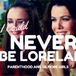 Parenthood and Gilmore Girls: Why I Could Never Be Lorelai