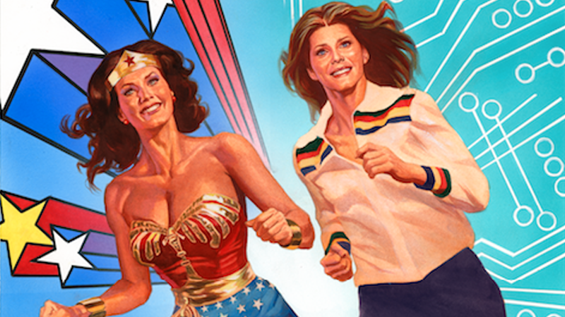 Wonder Woman ’77 Meets the Bionic Woman