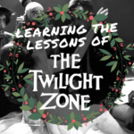 Learning the Lessons of the Twilight Zone Christmas Special: Five Characters in Search of an Exit