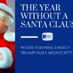 The Year Without A Santa Claus: Where Feminine Energy Trumps Male Mediocrity