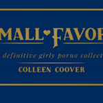 First Looks: Small Favours the Definitive Girly Porno Collection