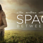 The Space Between Us Review