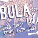 Kickstarter Spotlight: Tabula Idem, A Queer Tarot Comic Anthology