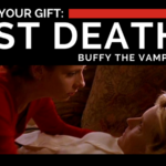Death is Your Gift: The Best Deaths in Buffy the Vampire Slayer