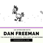 Interview with Dan Freeman: Creator of The Minister of Chance, The Light of September, and A Joke