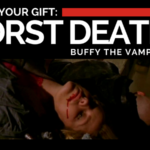 Death is Your Gift: The Worst Deaths in Buffy the Vampire Slayer