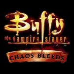 Amelia’s Gaming Retrospectives: Buffy the Vampire Slayer Chaos Bleeds