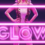 GLOW Season 1 Review