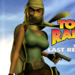 Amelia’s Gaming Retrospectives: Tomb Raider The Last Revelation