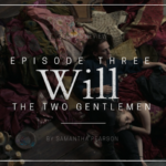 Will S01E03: The Two Gentlemen Recap & Review