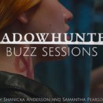 Shadowhunters Buzz Sessions 001