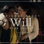 Will S01E08: Your Houses Recap & Review