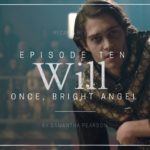 Will S01E10: Once, Bright Angel Recap & Review