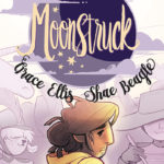 Interview: Grace Ellis & Shae Beagle Talk Magic & Moonstruck