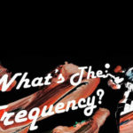 Podcast Spotlight: Interview – James Oliva of What’s The Frequency?