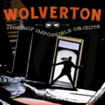 Wolverton: Thief of Impossible Objects #1 Review