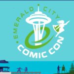 Emerald City Comic Con: Artists You Don’t Want To Miss