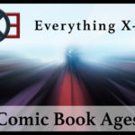 Everything X-Men: The Ages of Comic Books