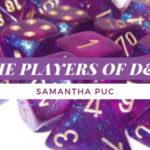 The Players of D&D – Samantha Puc