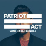 Netflix Review: Patriot Act with Hasan Minhaj
