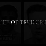 A Life of True Crime: Dick Hickock & Perry Smith Part 1