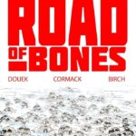 [REVIEW] ROAD OF BONES #1 IS A PERFECT MIX OF HORROR, FOLKLORE, & HISTORY