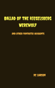 Ballad of the Riegelsberg Werewolf