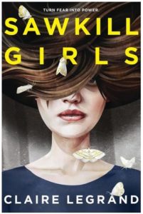 Sawkill Girls by Claire Legrand