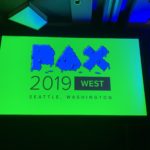 [PAX WEST 2019] THE HIGHLIGHTS OF PAX WEST WERE THE PANELS AND INDIE GAMES