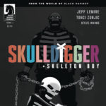 Skulldigger and Skeleton Boy #1