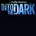 Into the Dark Season 2, Episodes 1 and 2